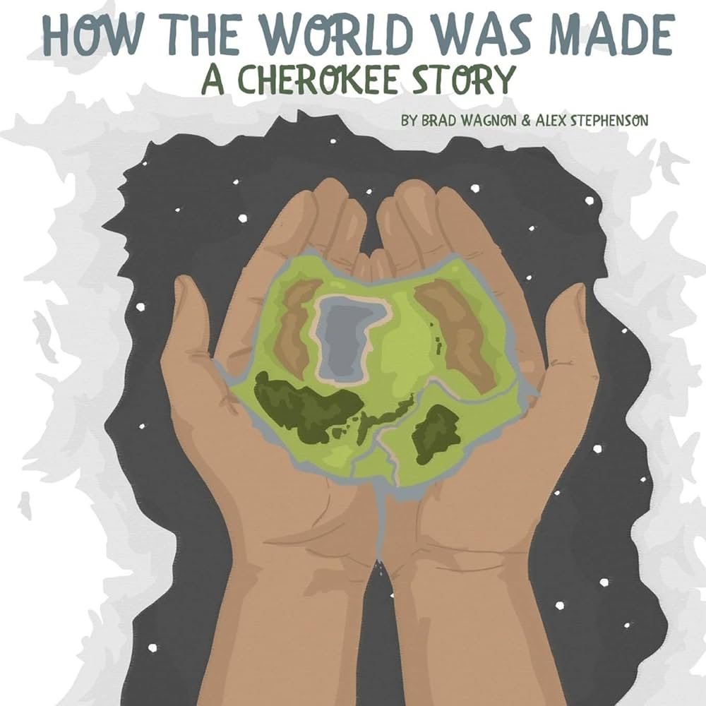 Book cover of How the World Was Made: A Cherokee Story