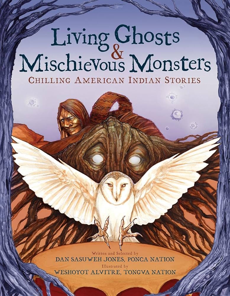 Book cover of Living Ghosts and Mischievous Monsters: Chilling American Indian Stories