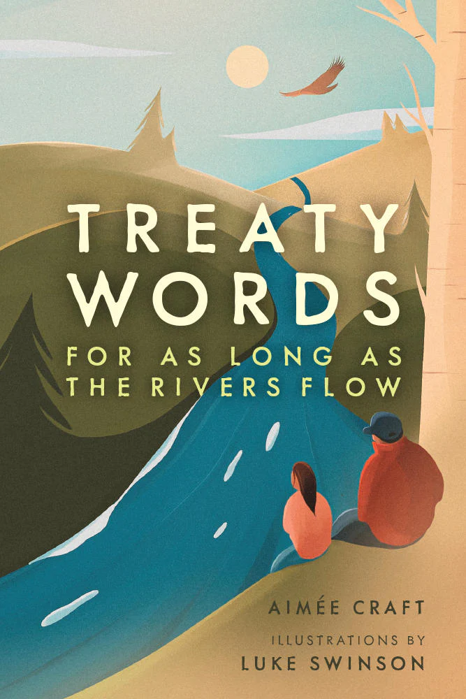 Book cover of Treaty Words: For As Long As The Rivers Flow
