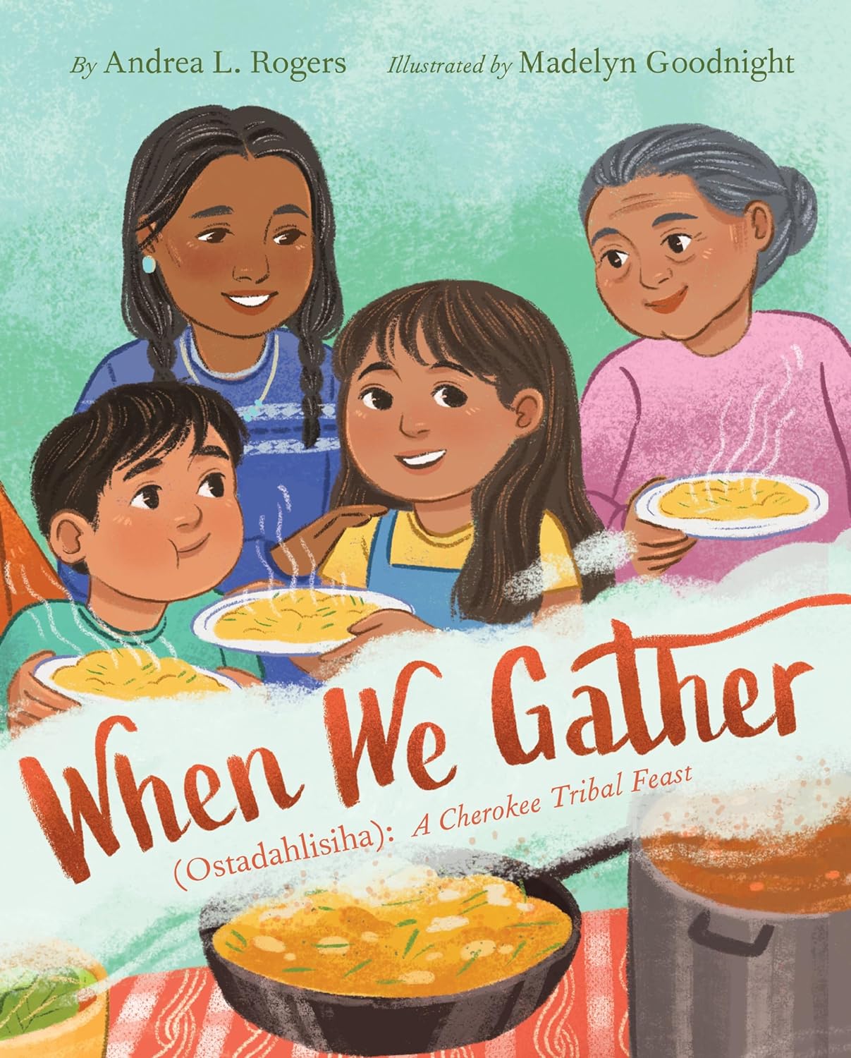 Book cover of When We Gather (Ostadahlisiha): A Cherokee Tribal Feast