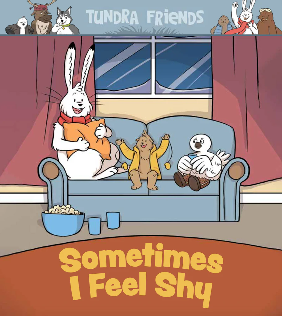 Book cover of Sometimes I Feel Shy: Tundra Friends series