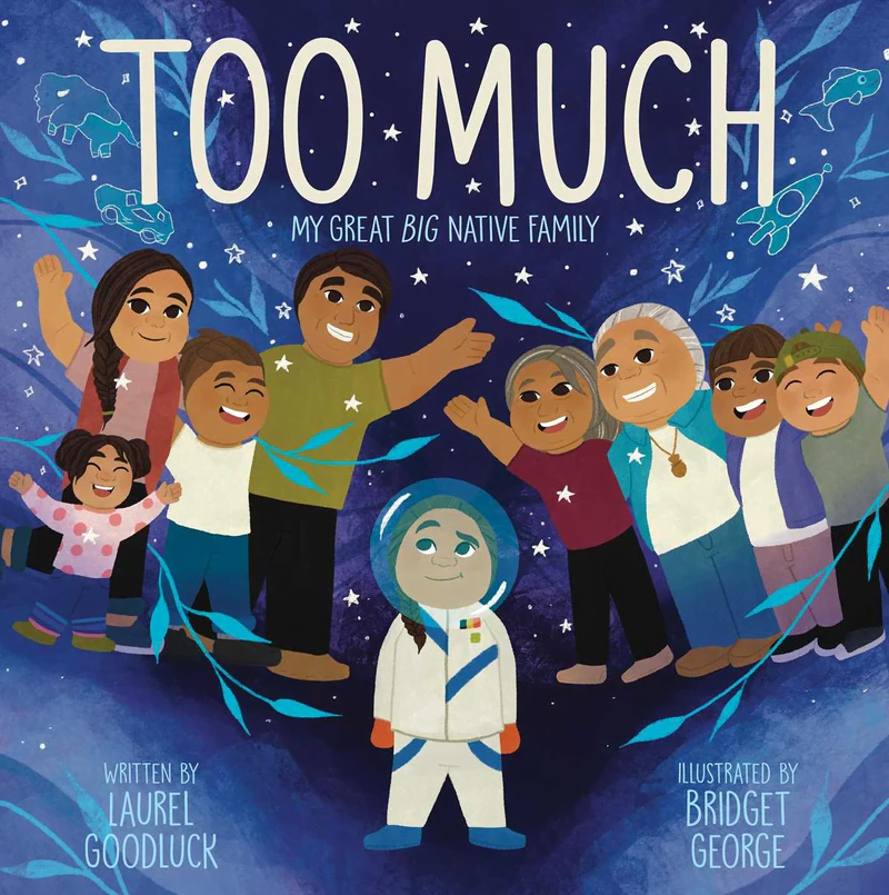 Book Cover of Too Much: My Great Big Native Family