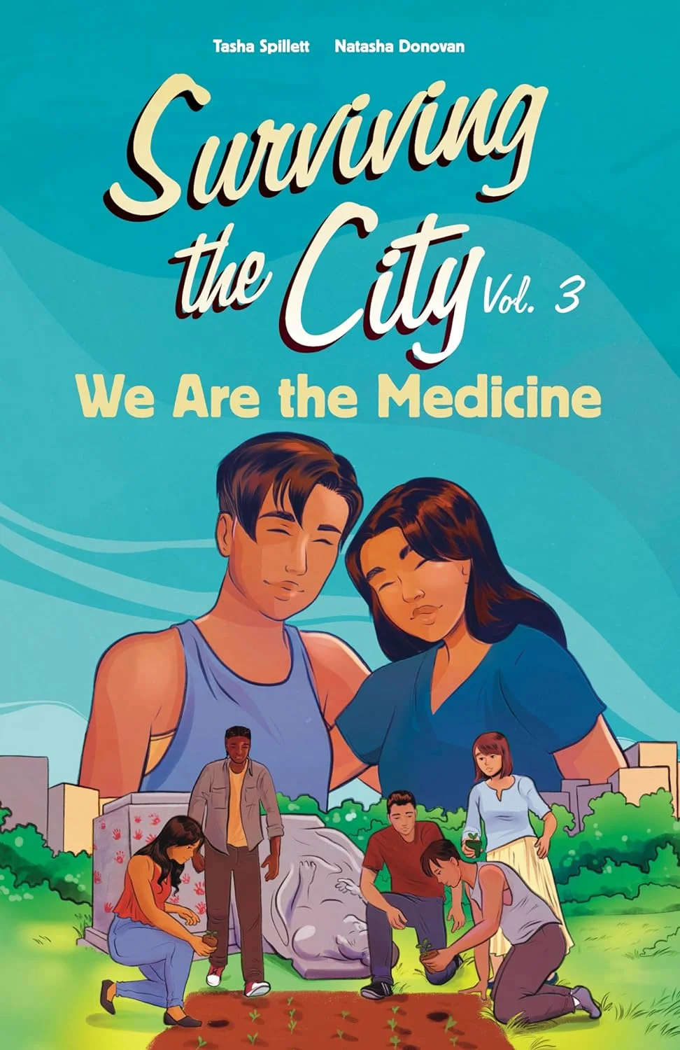 Book cover of We Are The Medicine (Surviving the City, Vol. 3)