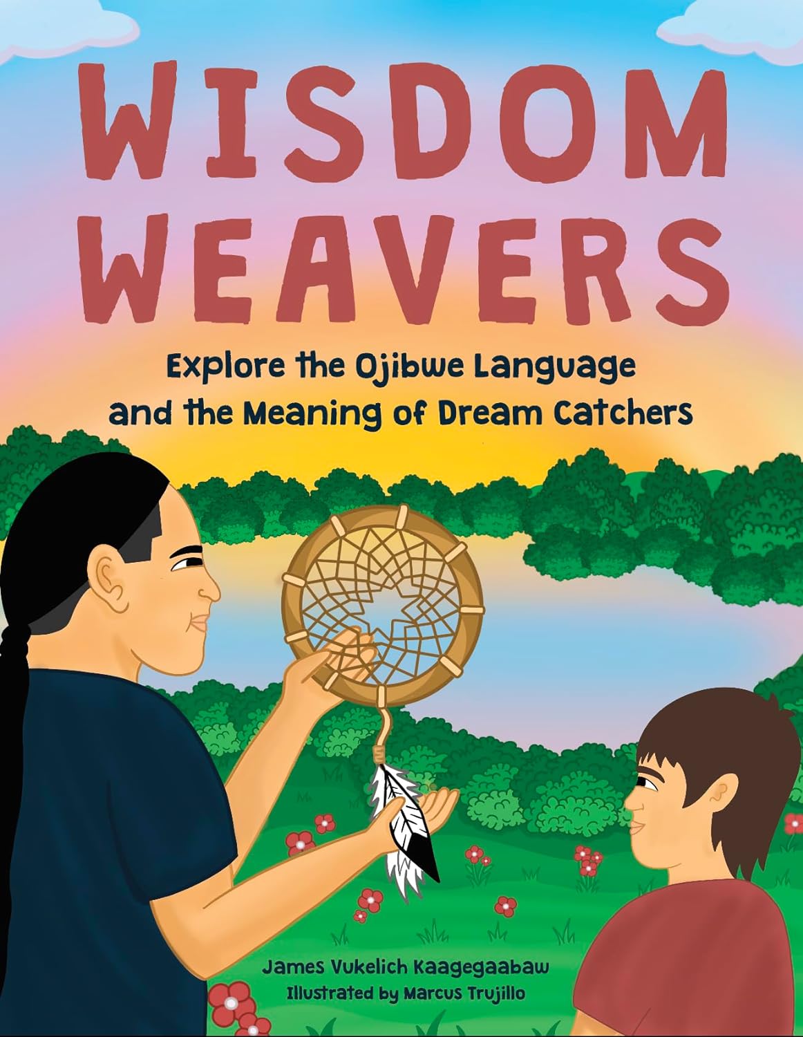 Wisdom Weavers Exploring the Ojibwe Language and the Meaning of Dream