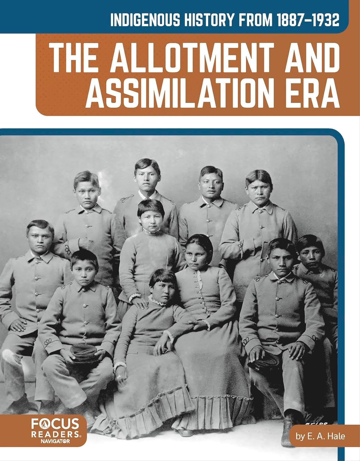 Book cover of Indigenous History from 1887–1932: The Allotment and Assimilation Era